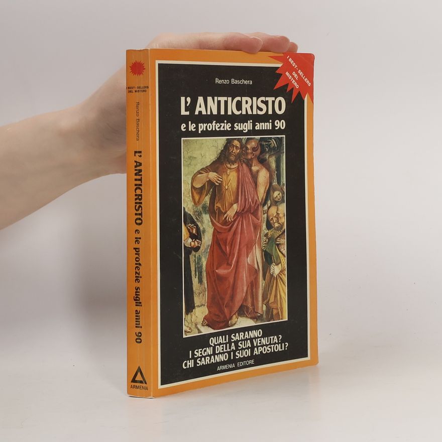 Renzo Baschera L'anticristo e le profezie sugli anni 90