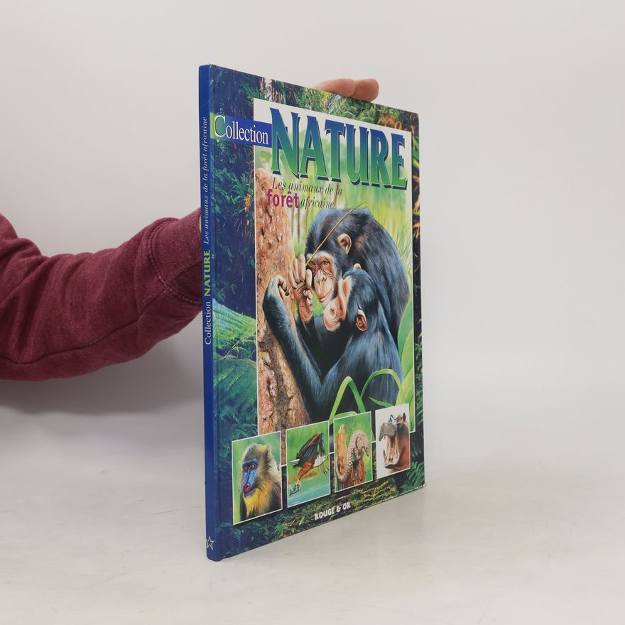 AA.VV. Collecion Nature. Les animaux de la forêt africaine
