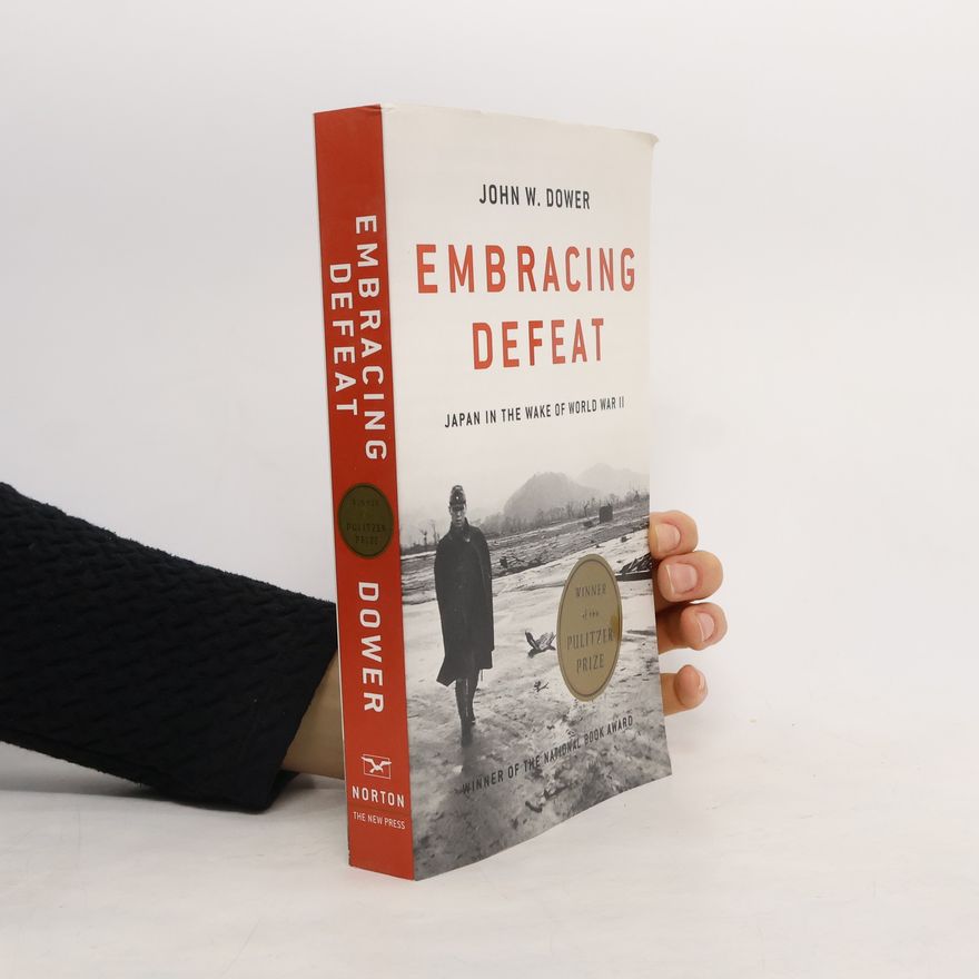 John W. Dower Embracing Defeat