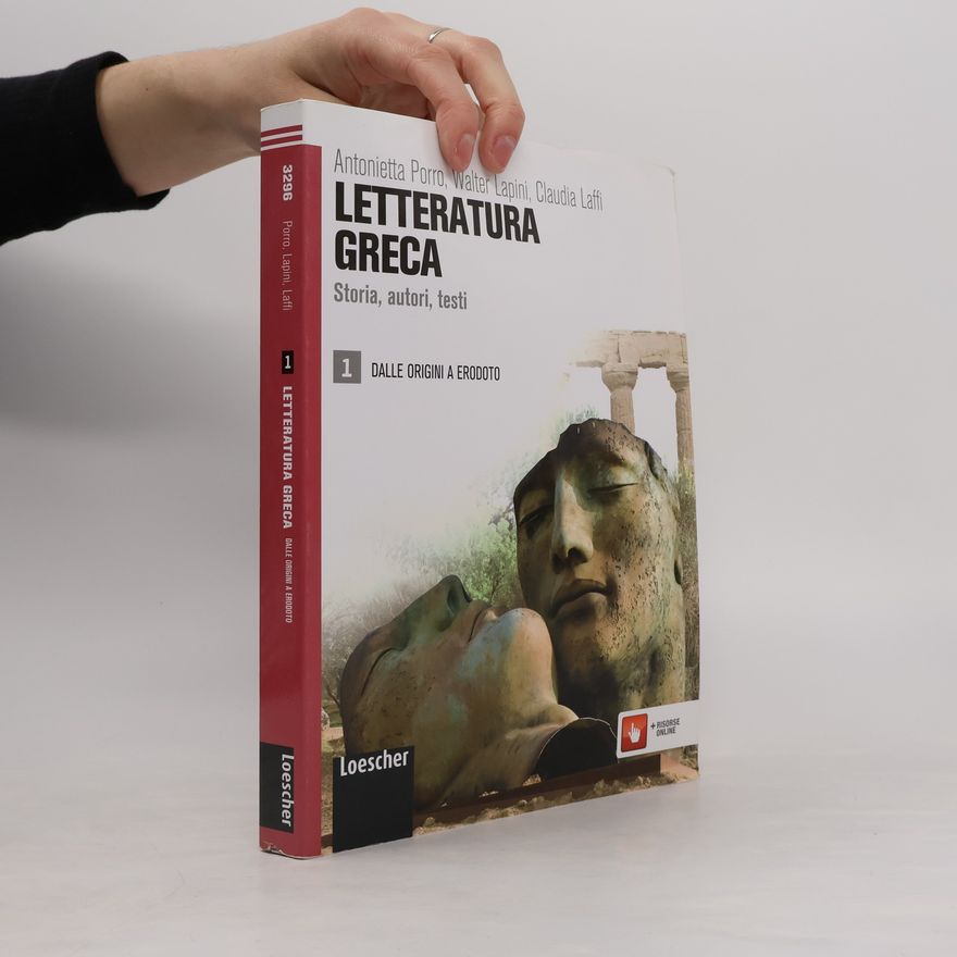 Walter Lapini Letteratura greca. Storia, autori, testi. Dalle origini a Erodoto
