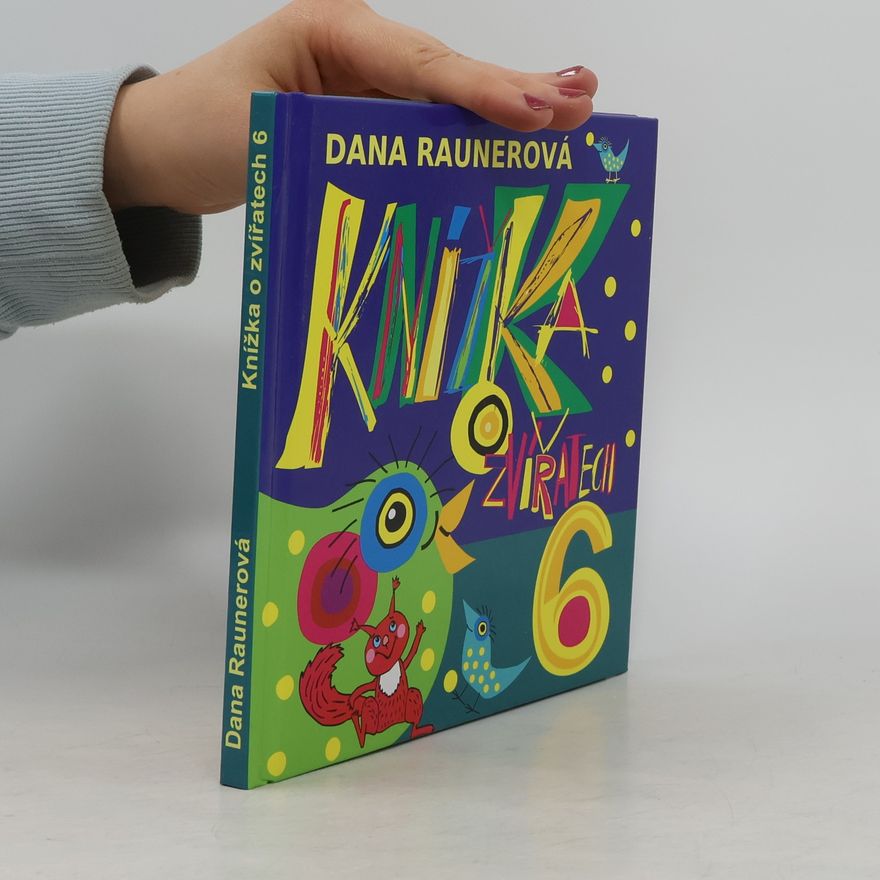 Dana Raunerová Knížka o zvířatech 6