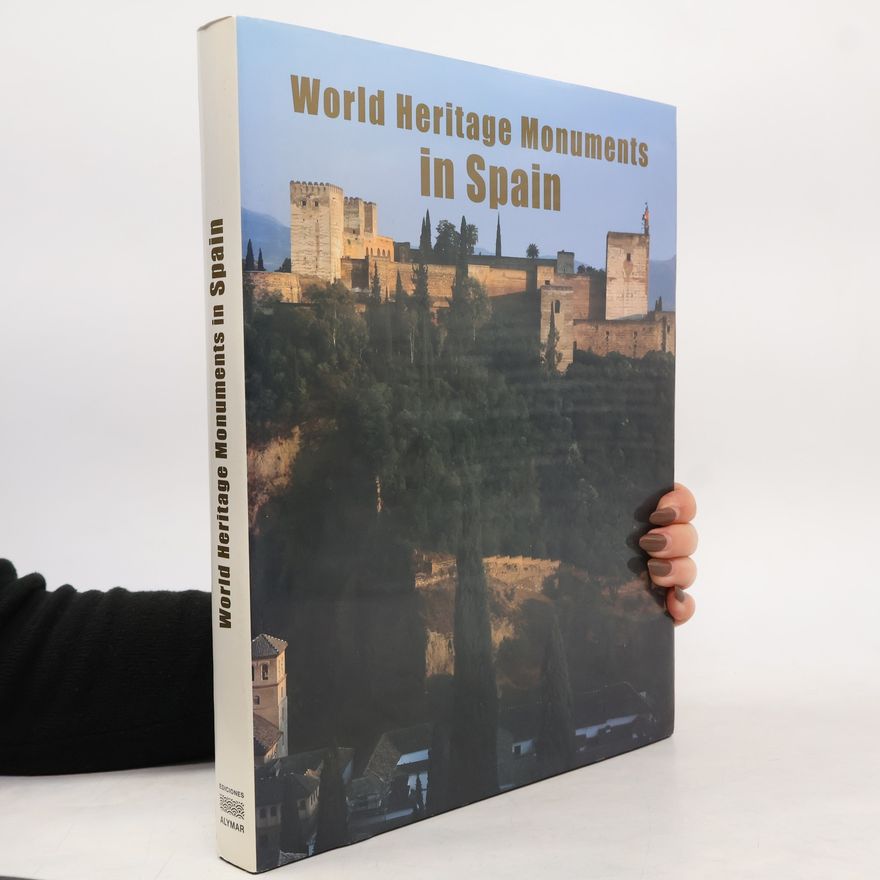 Juan Antonio Fernandez Duran World Heritage Monuments In Spain