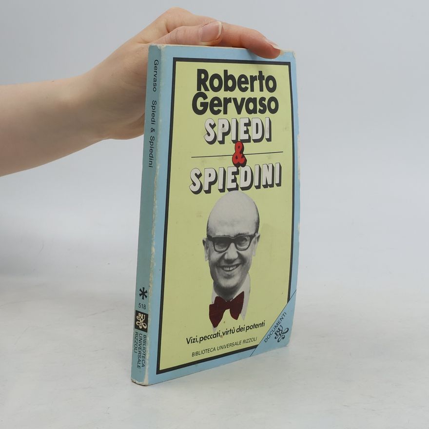 Roberto Gervaso Spiedi & Spiedini