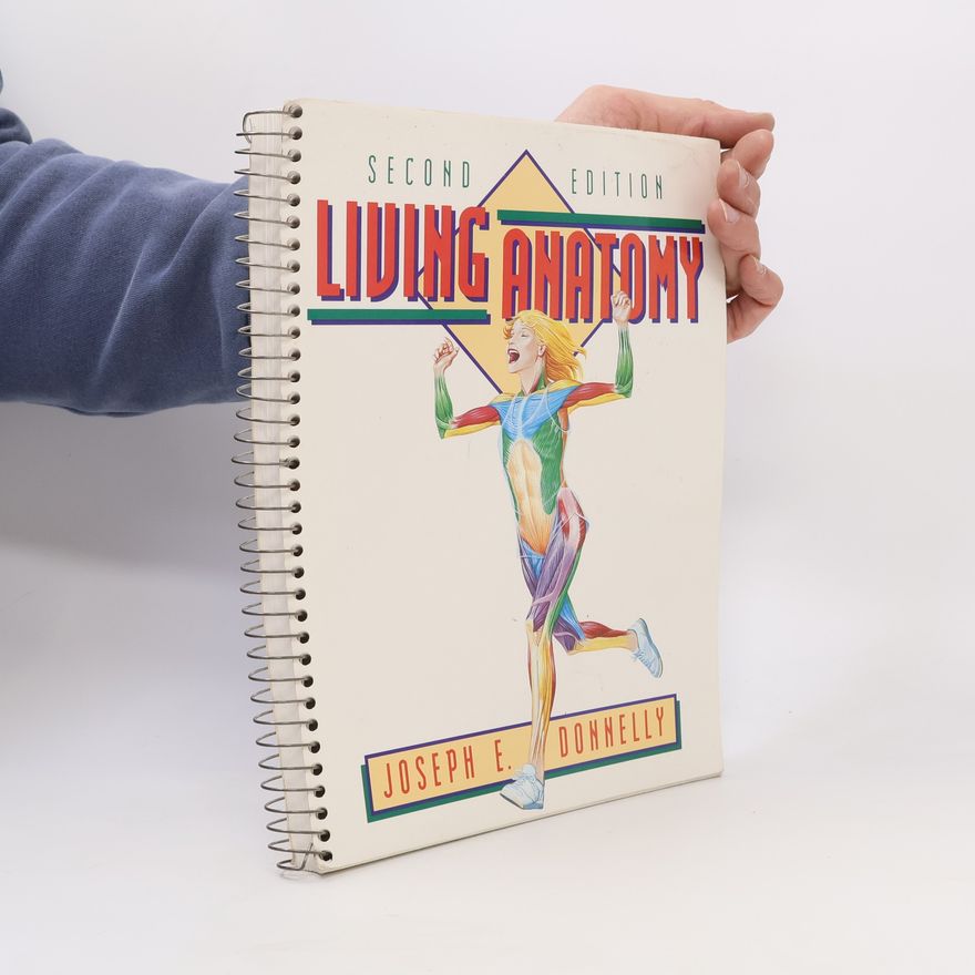 Joseph E. Donnelly Living Anatomy: Second Edition