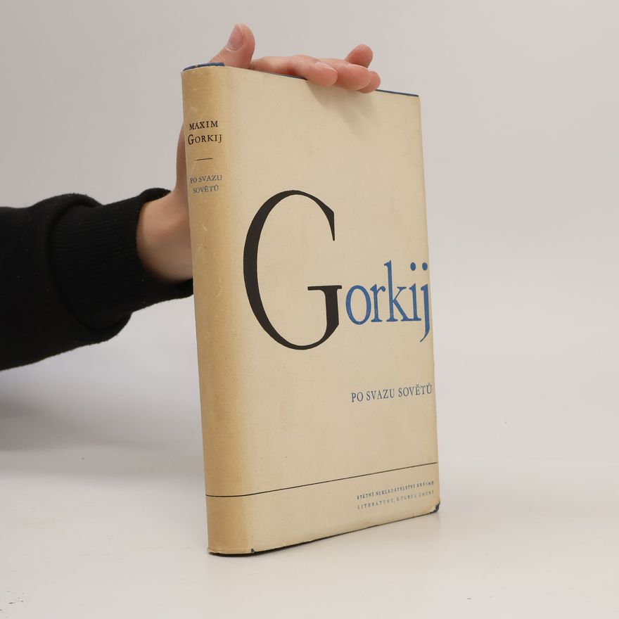 Maxim Gorkij Po Svazu sovětů