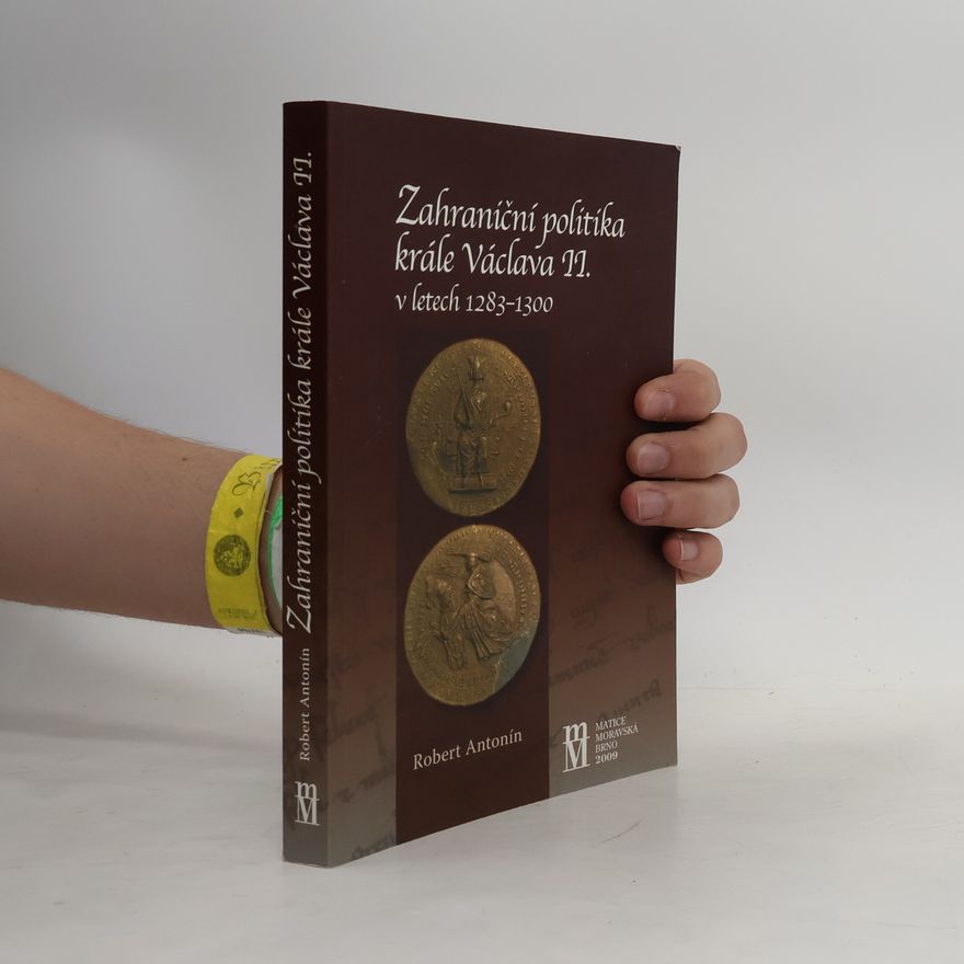 AA.VV. Zahraniční politika krále Václava II. v letech 1283-1300
