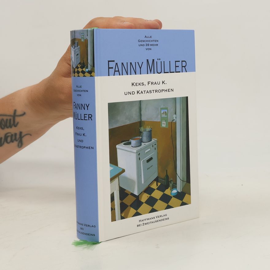 Fanny Müller Keks, Frau K. und Katastrophen