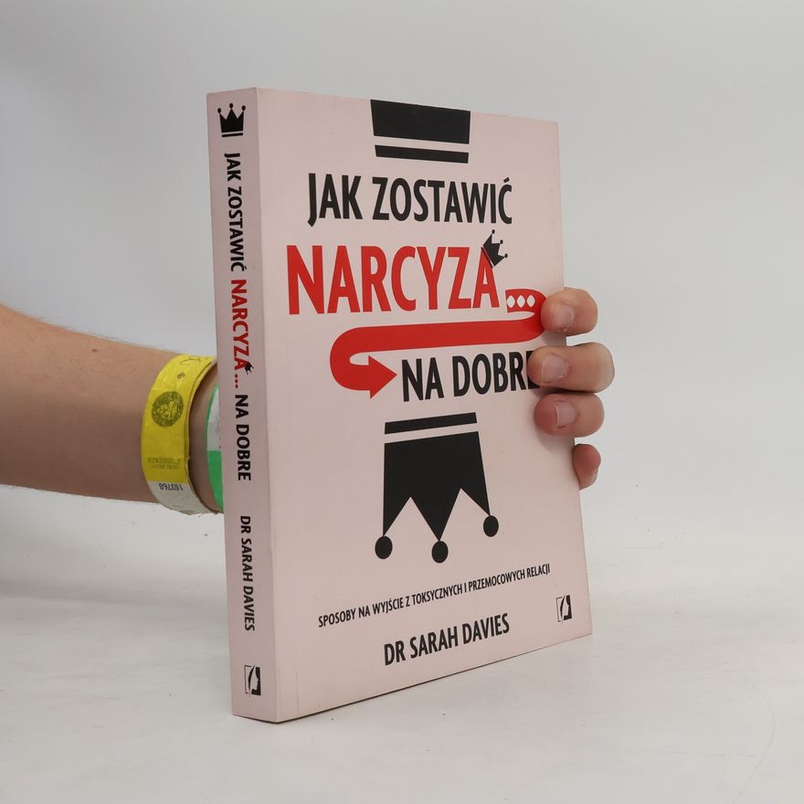 Sarah Davies Jak zostawić narcyza… na dobre