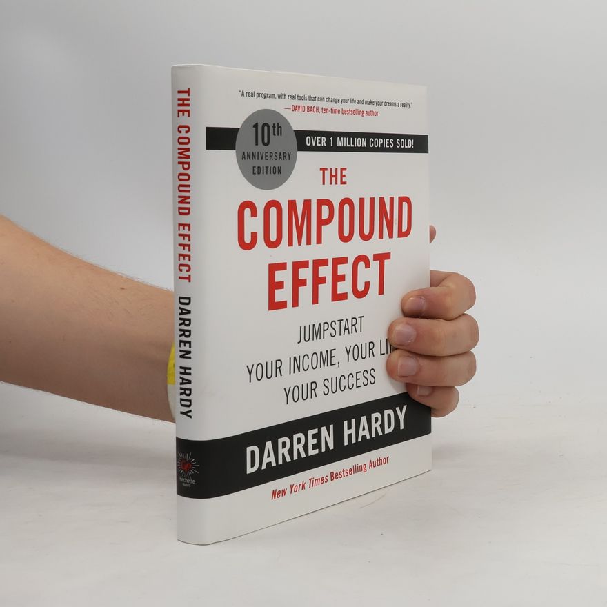 Darren Hardy The Compound Effect