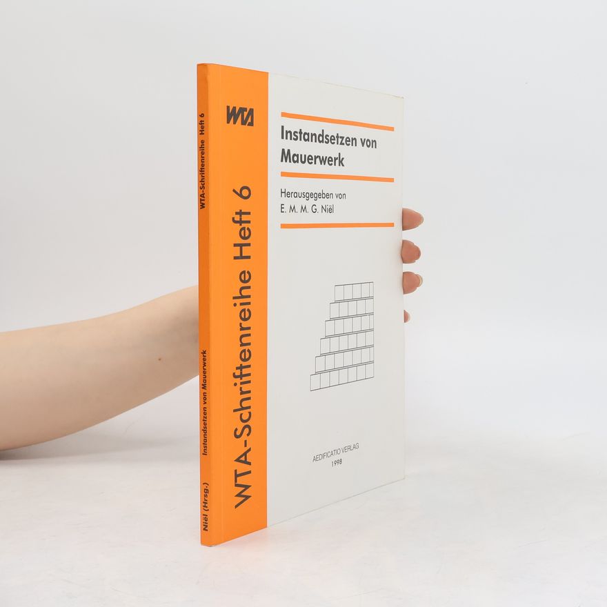 Egid M. M. G. Nie͏̈l WTA-Schriftenreihe - 6: Instandsetzen von Mauerwerk