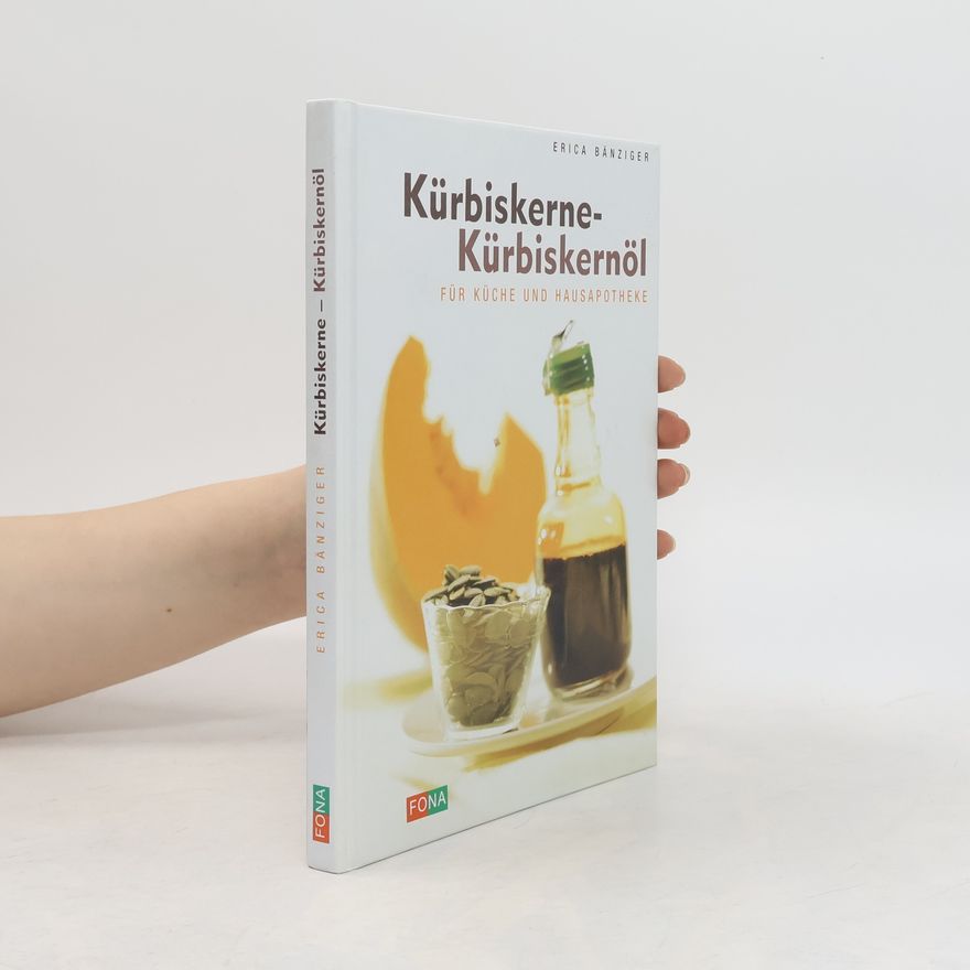 Erica Bänziger Kürbiskerne - Kürbiskernöl