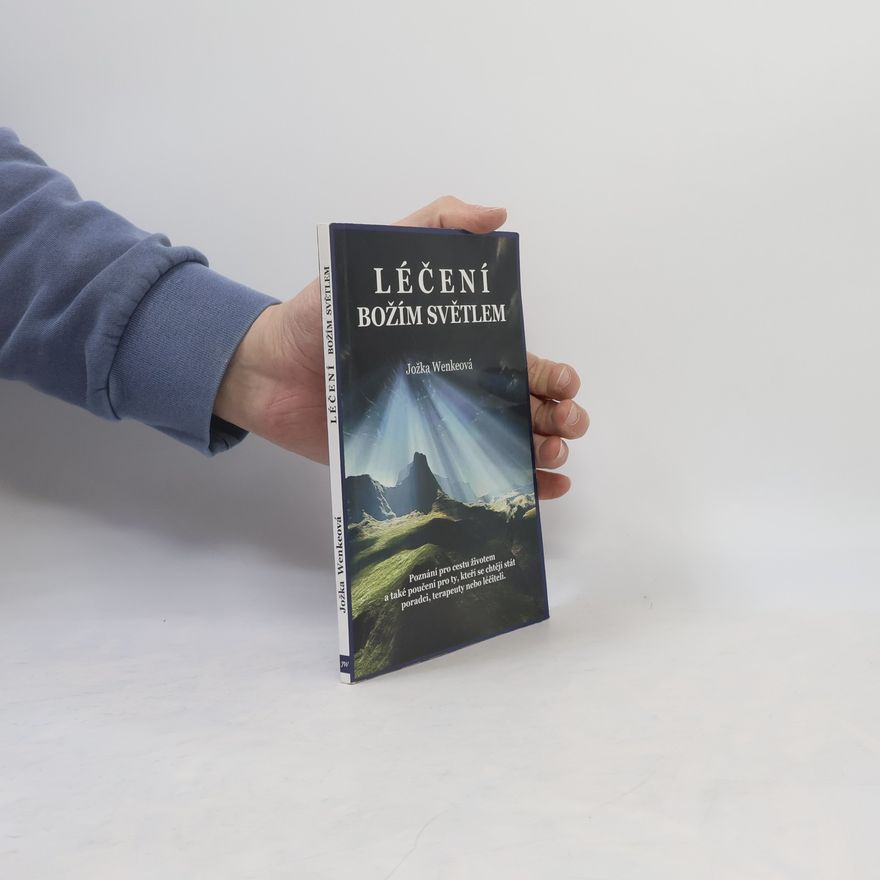 Jožka Wenkeová Léčení božím světelem