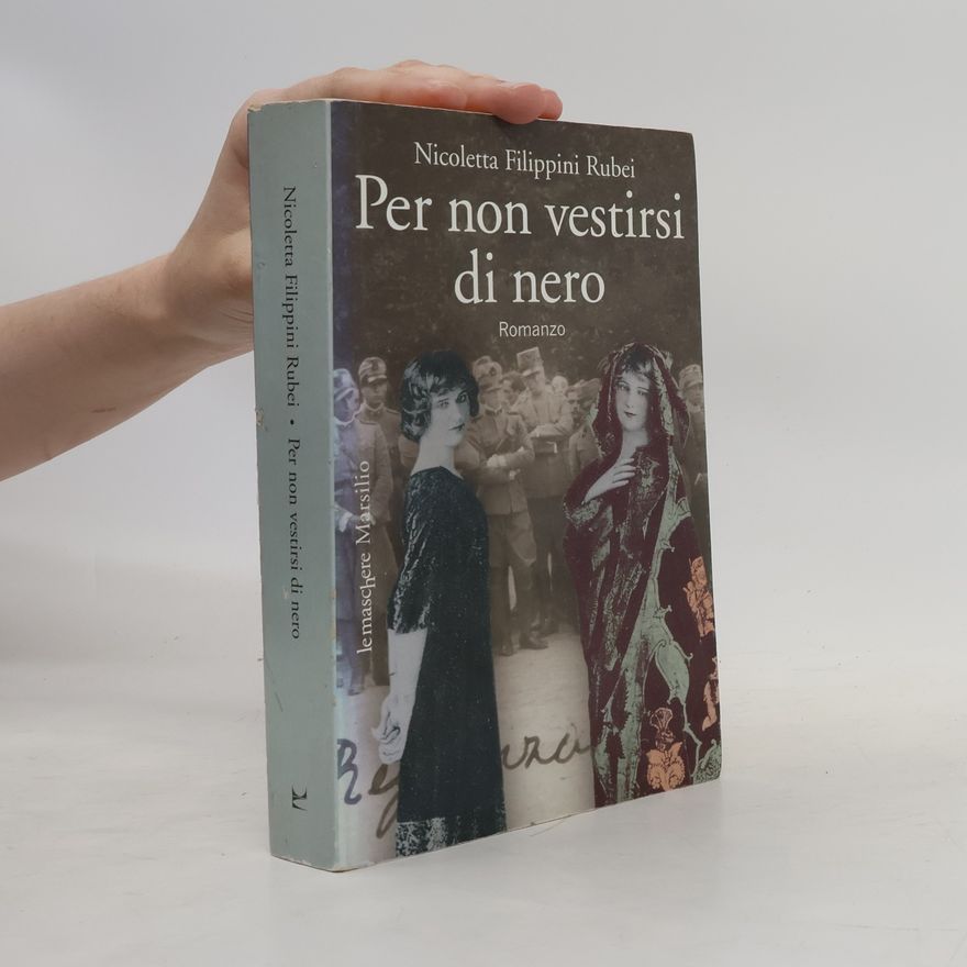 Nicoletta Filippini Rubei Per non vestirsi di nero