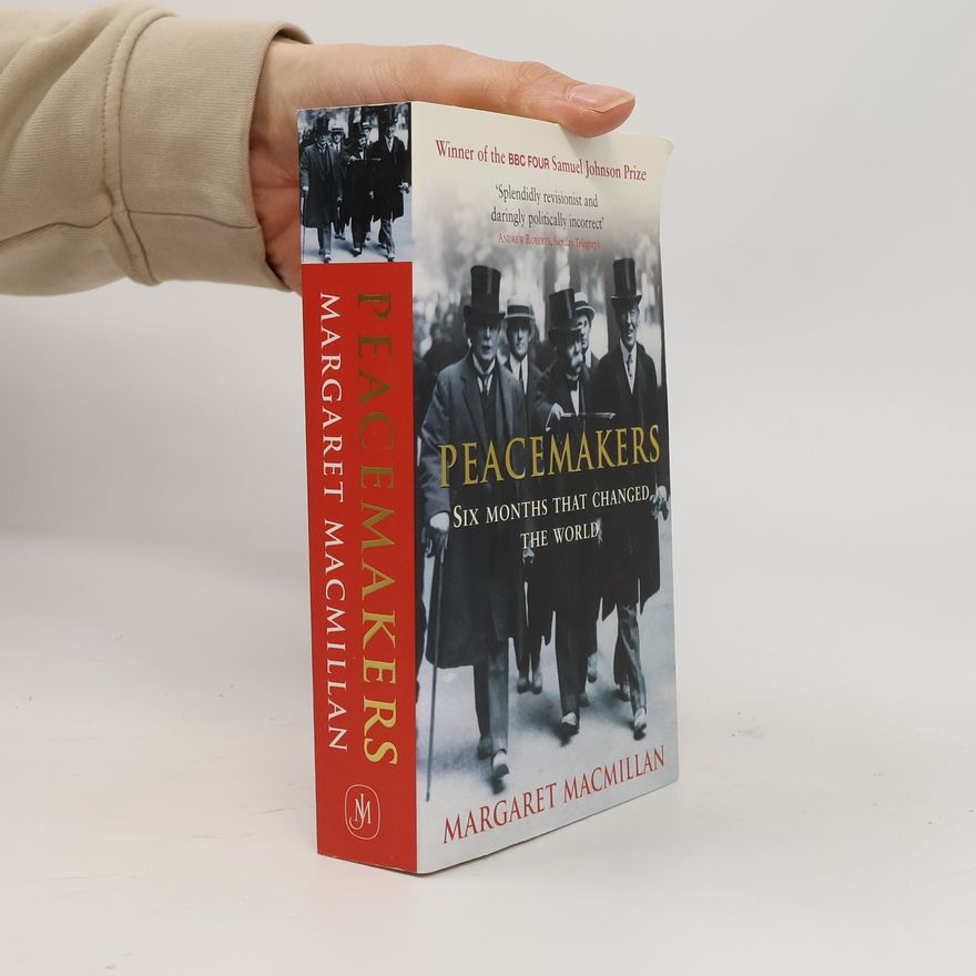 Margaret MacMillan Peacemakers : six months that changed the world