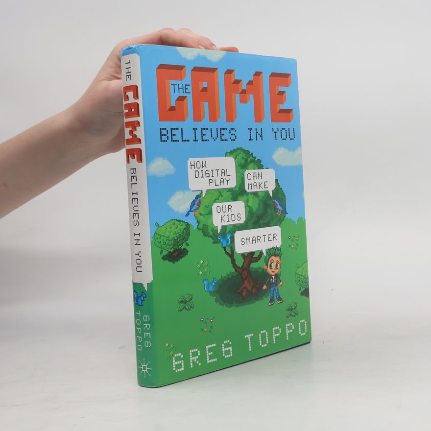 Greg Toppo The Game Believes in You