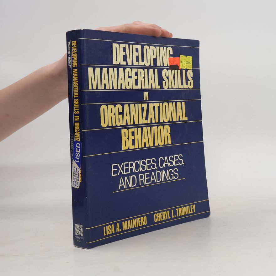 Cheryl L. Tromley Developing Managerial Skills in Organizational Behavior