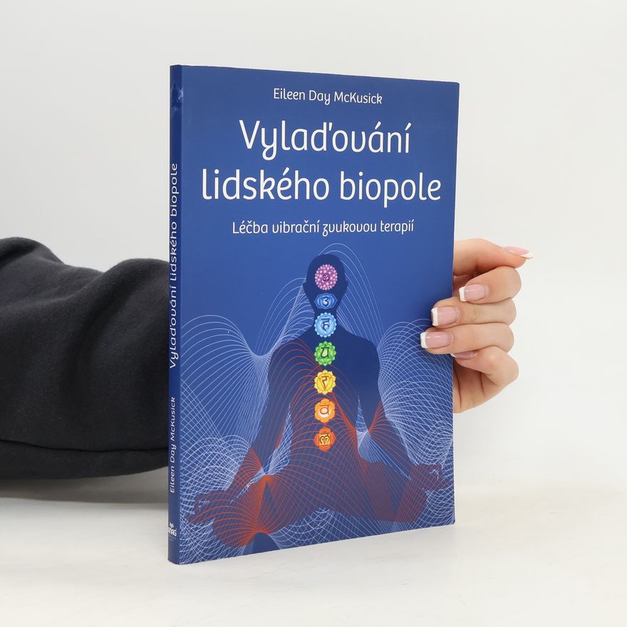 Eileen Day McKusick Vyladění lidského biopole