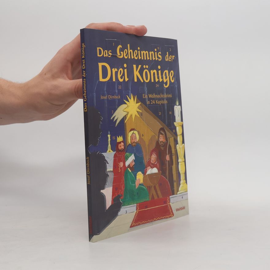 Josef Dirnbeck Das Geheimnis der Drei Könige
