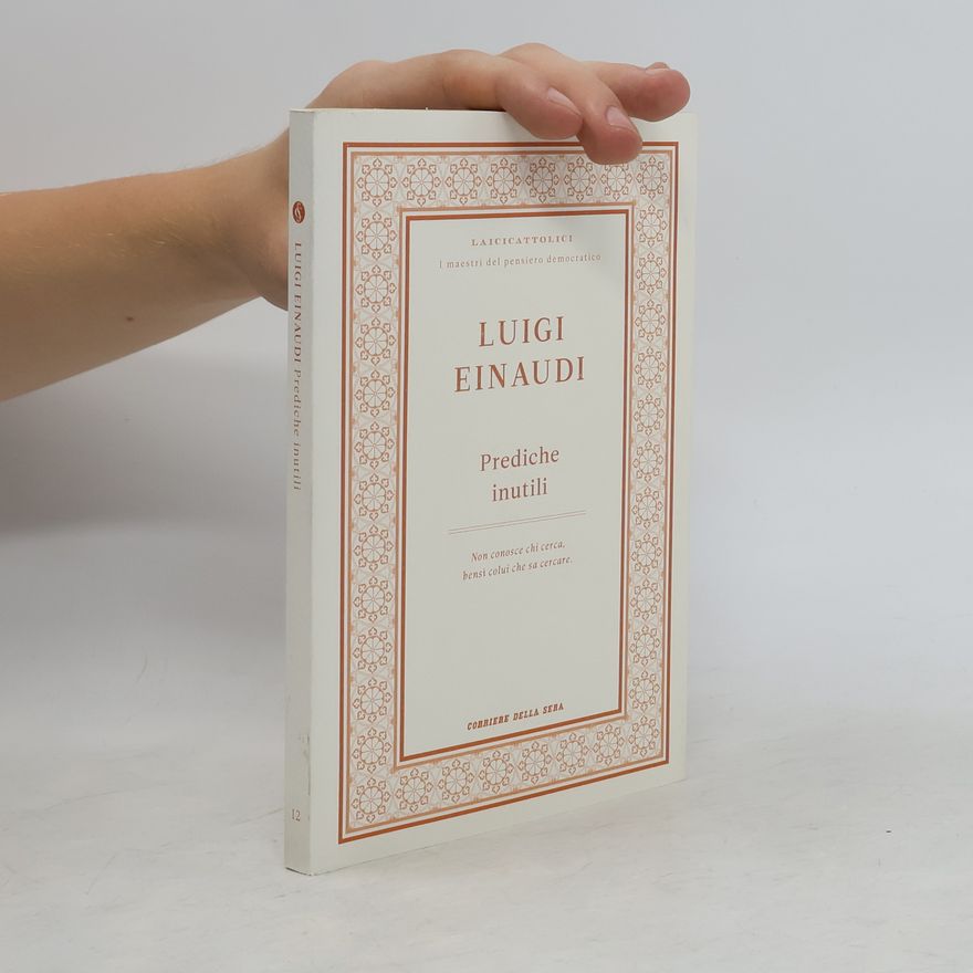 Luigi Einaudi Prediche inutili