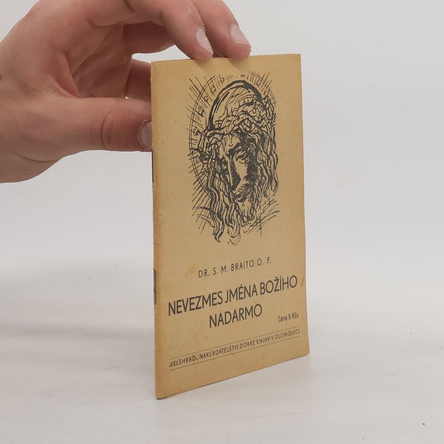 Silvestr Maria Braito Nevezmeš jména Božího nadarmo