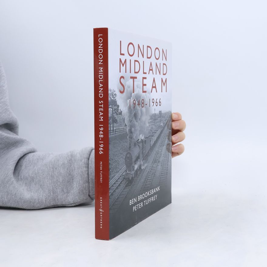 Ben Brooksbank London Midland Steam 1948 to 1966