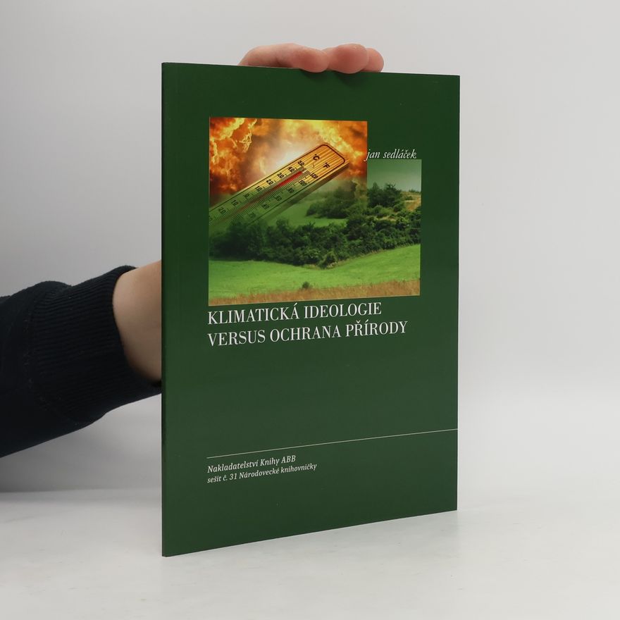 Kristýna Kuhrová Klimatická ideologie versus ochrana přírody