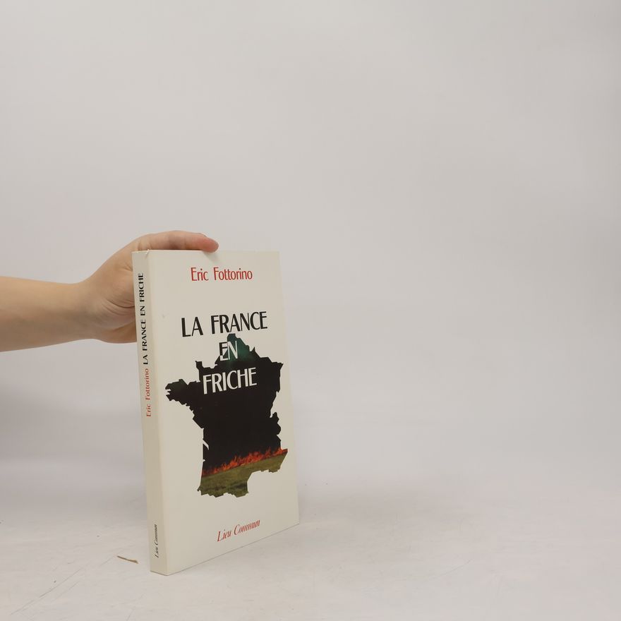 Éric Fottorino La France en friche