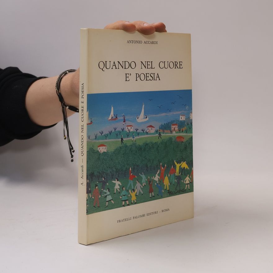 Antonio Accardi Quando nel cuore e' poesia