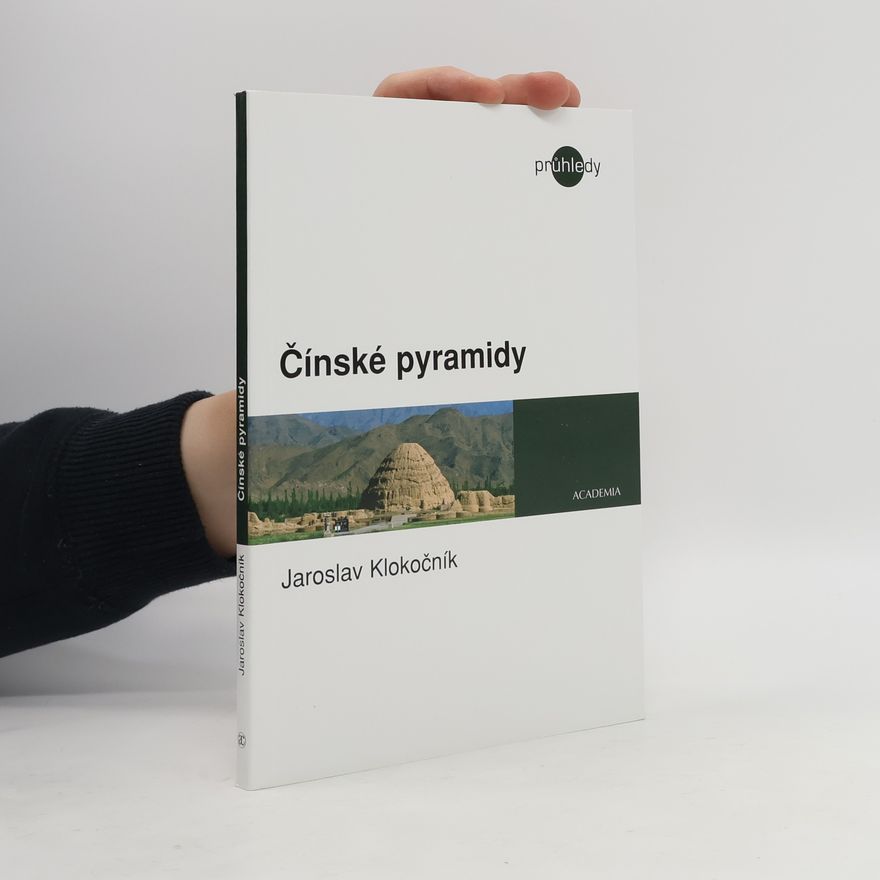 Jaroslav Klokočník Čínské pyramidy