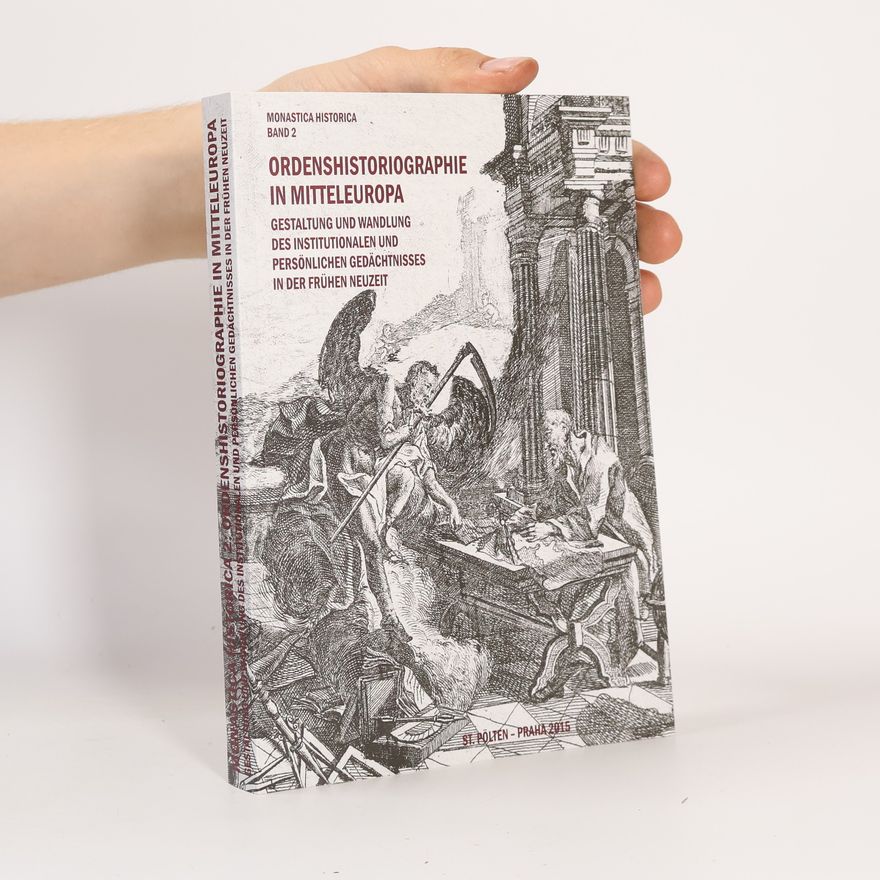 Various authors Monastica Historica - 2: Ordenshistoriographie in Mitteleuropa