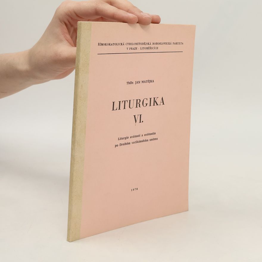 Jan Matějka Liturgika VI.