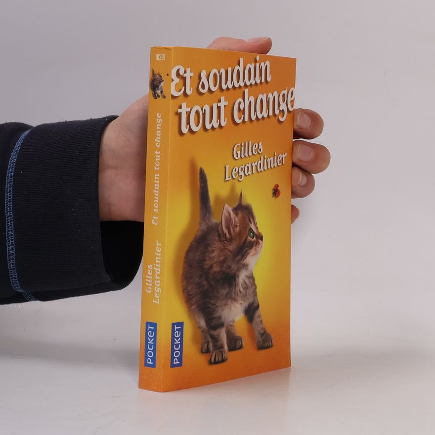 Gilles Legardinier Et soudain, tout change