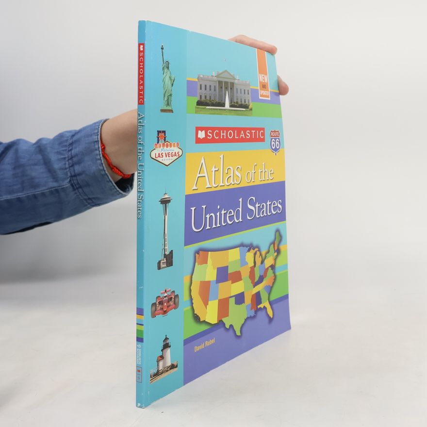 David Rubel Scholastic Atlas of the United States: New and Updated