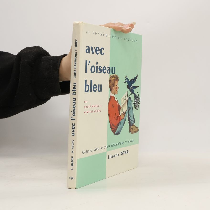 Mme M. Goupil Le Royaume de la lecture: avec l'oiseau bleu