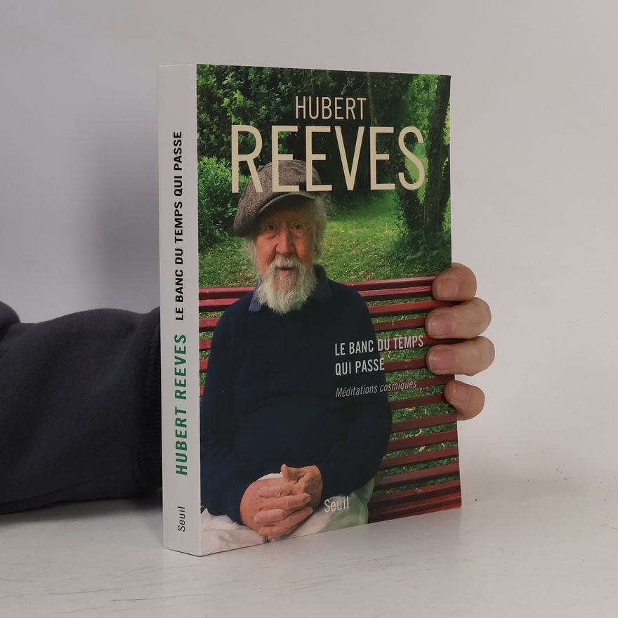 Hubert Reeves Le banc du temps qui passe