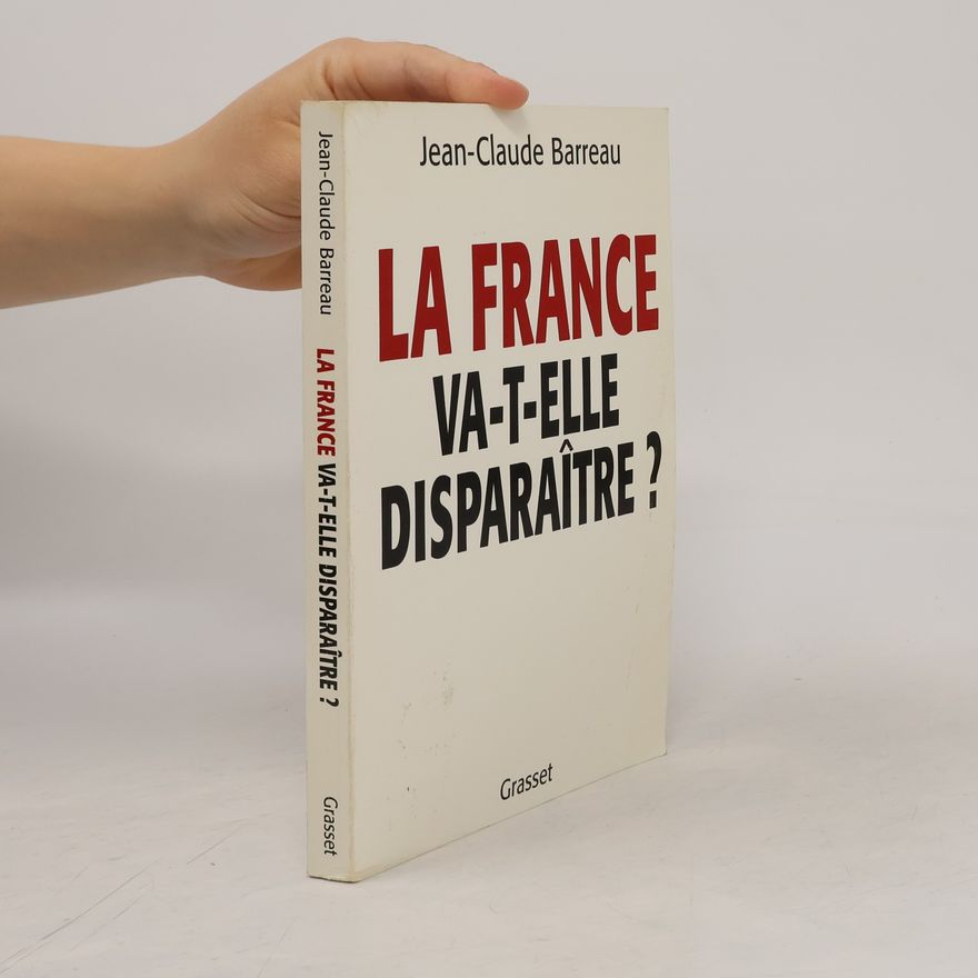Jean-Claude Barreau La France va-t-elle disparaître ?