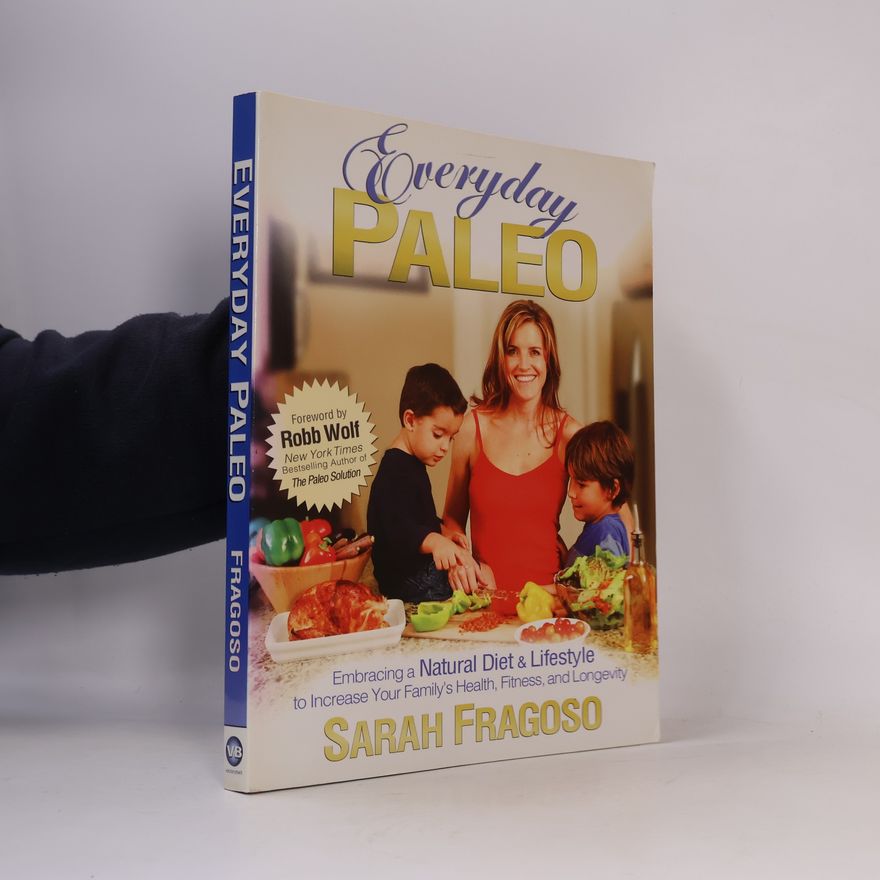 Sarah Fragoso Everyday Paleo