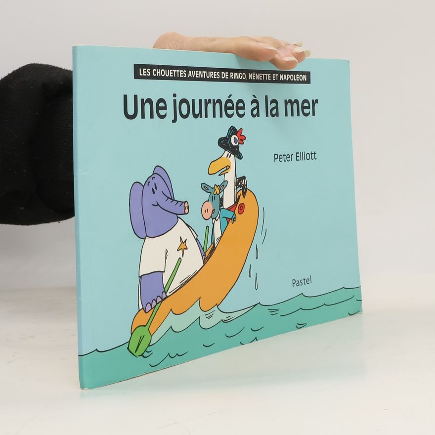 Peter Elliott Une journée à la mer - les chouettes aventures de