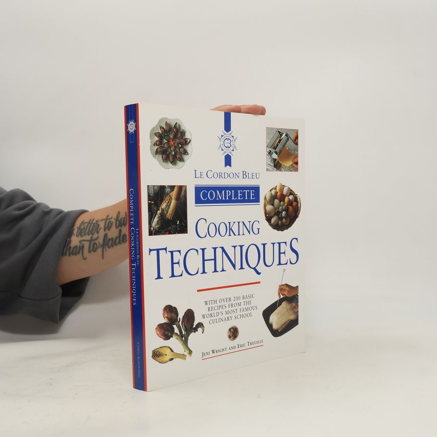 Jeni Wright Le Cordon Bleu Complete Cooking Techniques