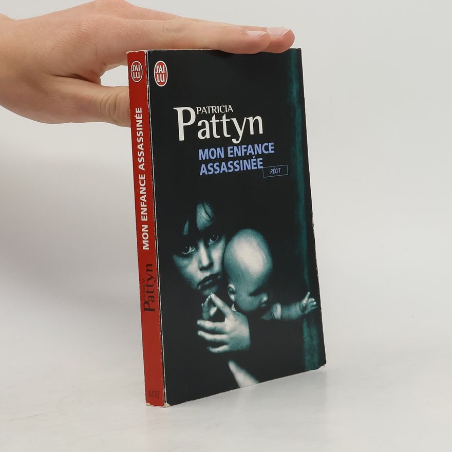 Patricia Pattyn Mon enfance assassinée