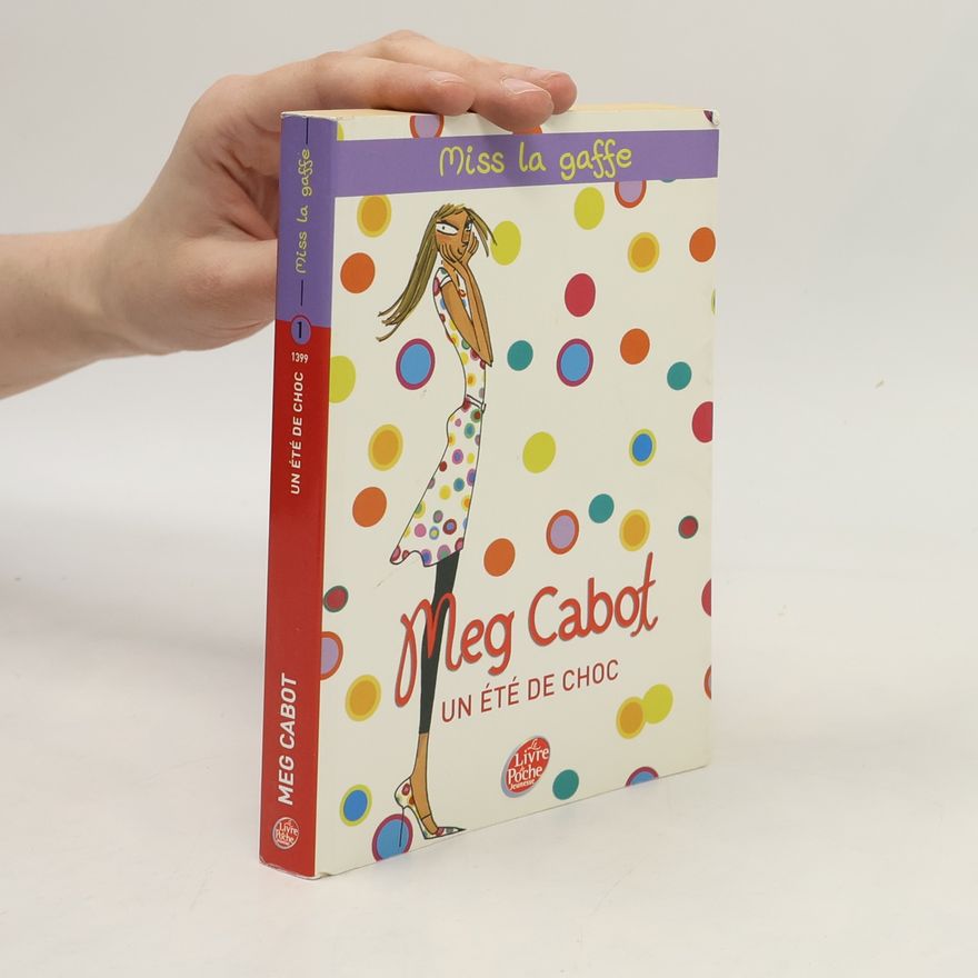 Meg Cabot Miss la gaffe - 1: Un été de choc