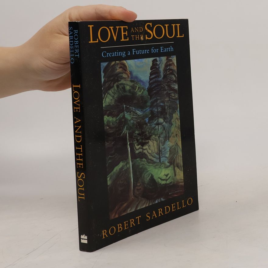 Robert Sardello Love and the Soul