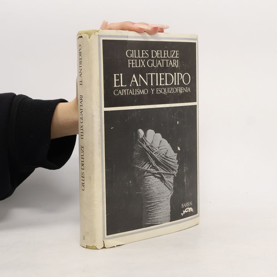 Gilles Deleuze El Antiedipo capitalismo y esquizofrenia