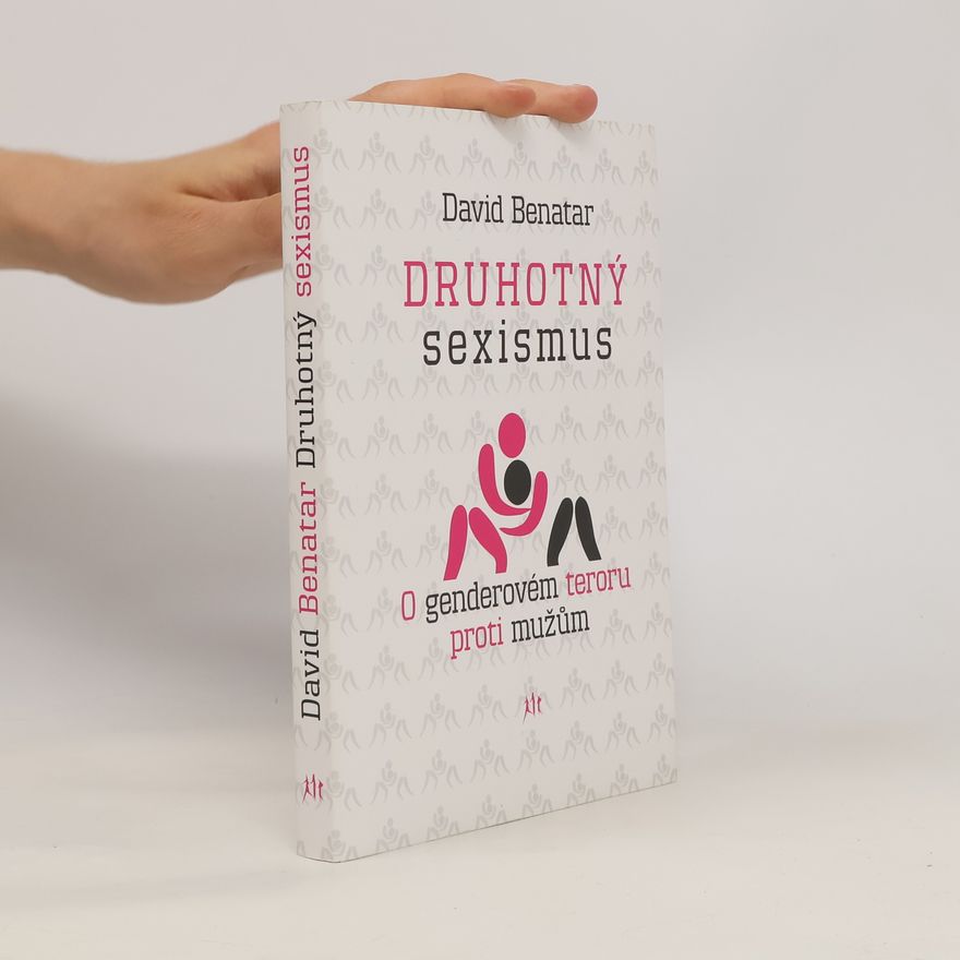 David Benatar Druhotný sexizmus – Diskriminace mužů a chlapců