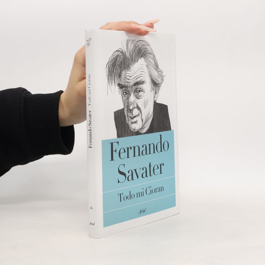 Emil Cioran Todo mi Cioran