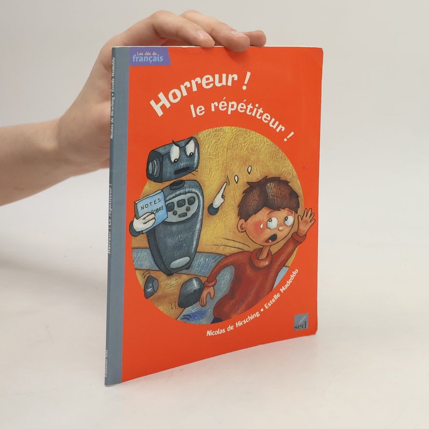 Nicolas De Hirsching Horreur ! Le répétiteur !