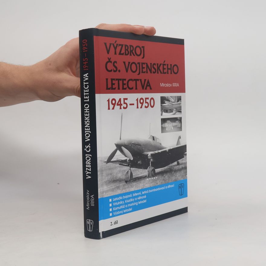 Miroslav Irra Výzbroj čs. vojenského letectva 1945-1950 - 2.díl