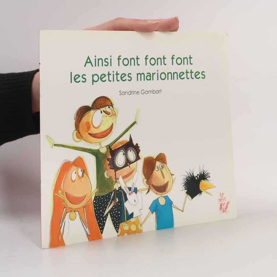 Sandrine Gambart Ainsi font font font les petites marionnettes
