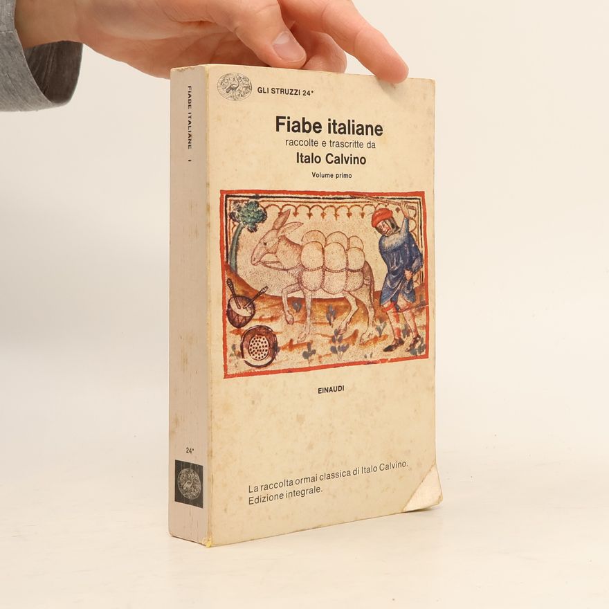 Collectif d'auteurs Fiabe italiane raccolte e trascritte da Italo Calvino. Volume primo
