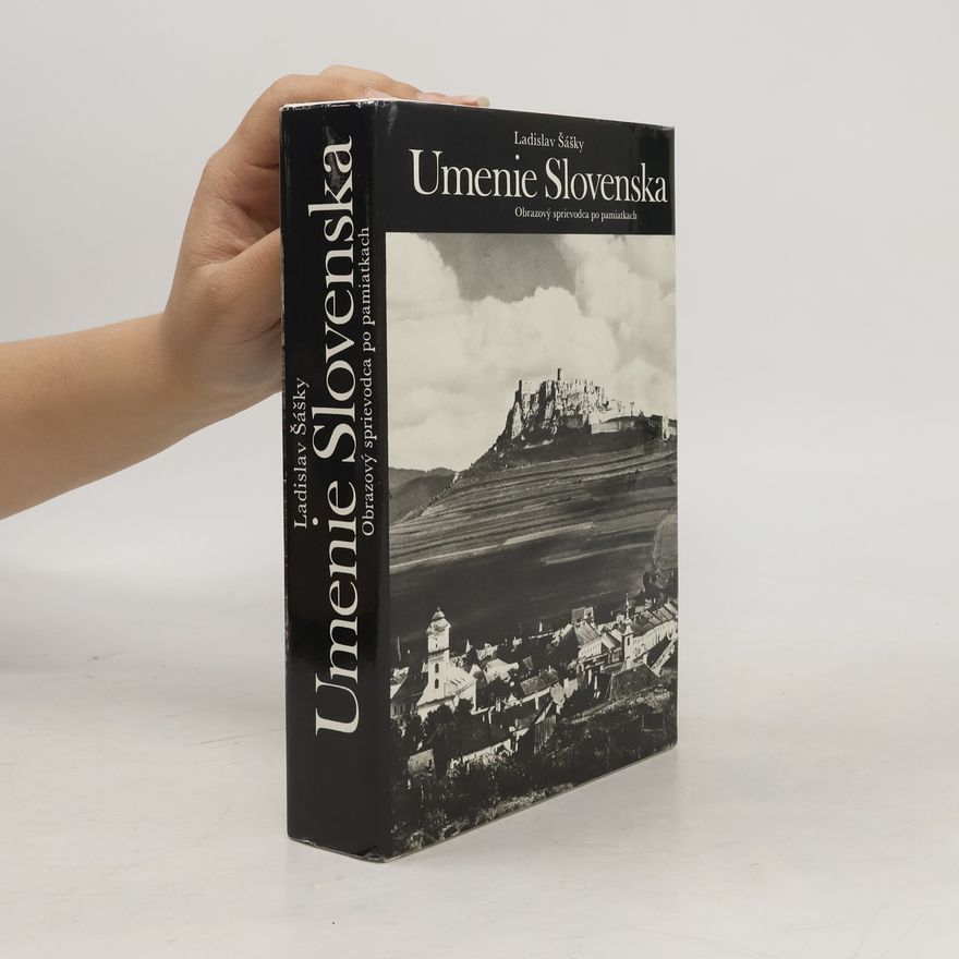 Ladislav Šášky Umenie Slovenska : obrazový sprievodca po pamiatkach